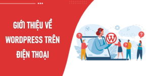 Giới thiệu về WordPress trên điện thoại
