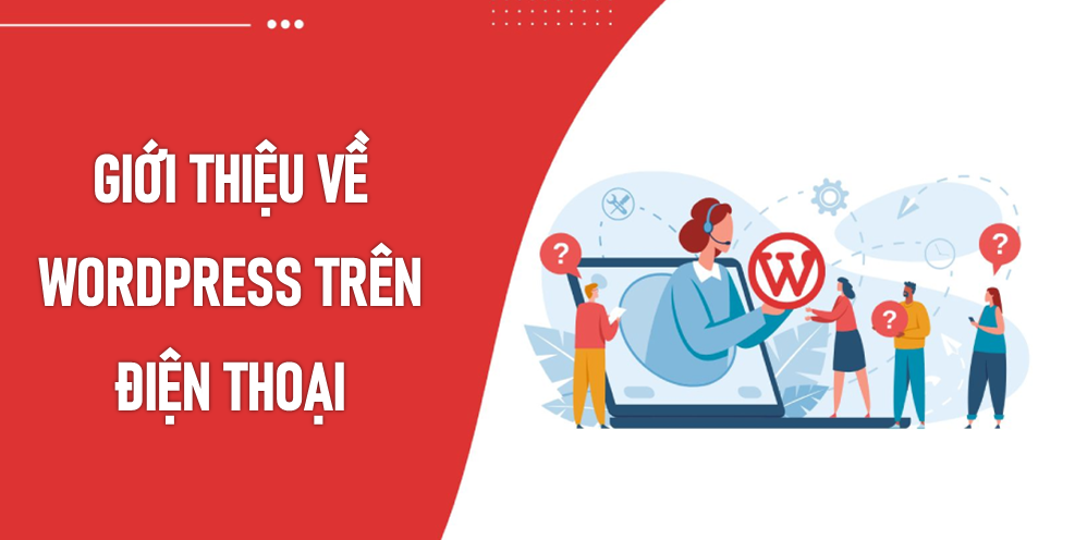 Hướng Dẫn Cách Sử Dụng WordPress Trên Điện Thoại Dễ Hiểu