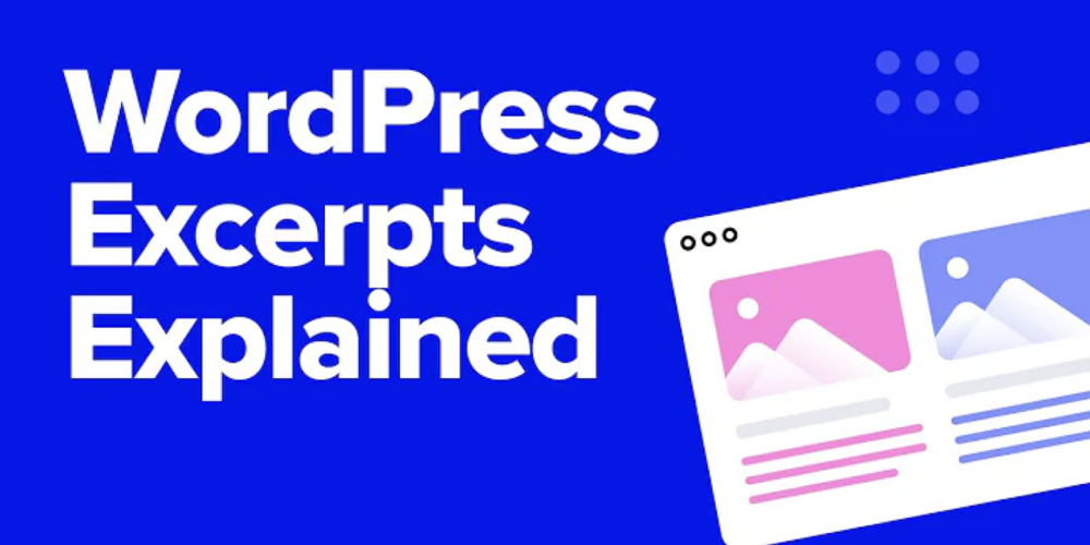 Excerpt Là Gì? Vai Trò Và Cách Sử Dụng Excerpt Hiệu Quả